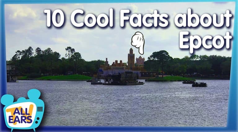 AllEars.net - 10 cool facts about epcot