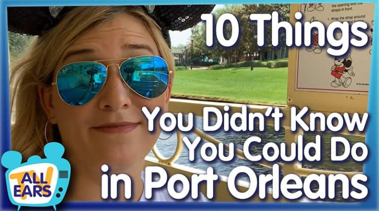 All Ears - 10 Things You Didn't Know You Could Do in Port Orleans at Disney World