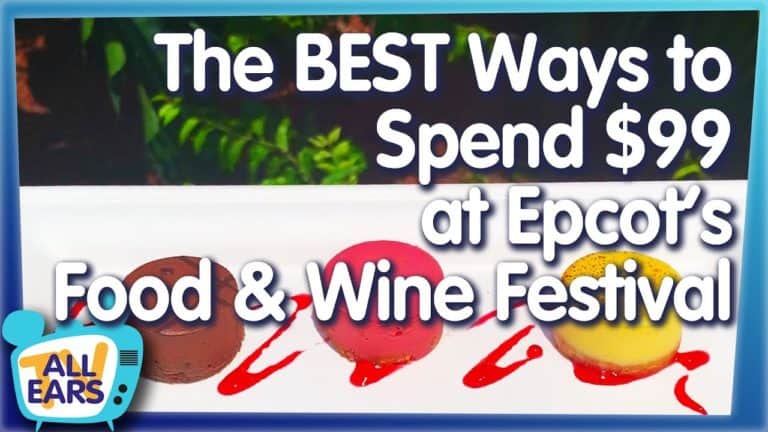 The BEST Ways to Spend $99 at Epcot's Food & Wine Festival