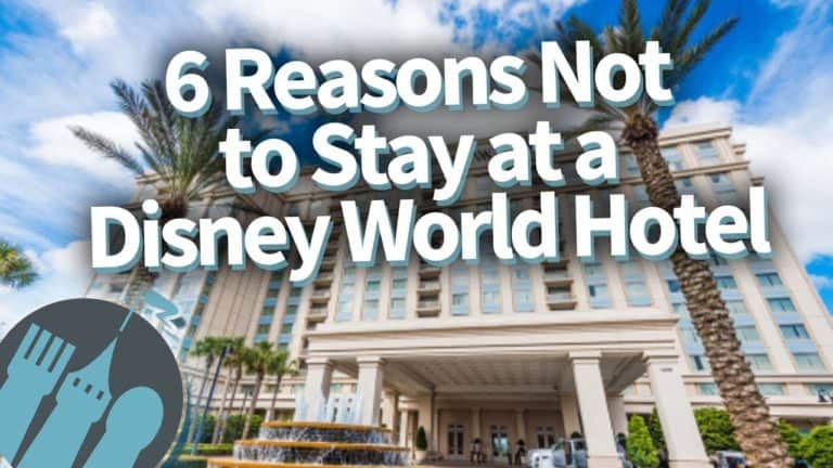 6 Reasons NOT to Stay in a Walt Disney World Hotel