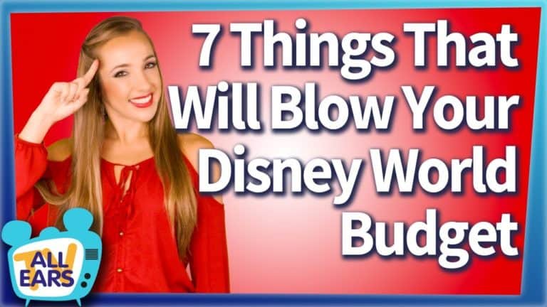 7 Things That Will Blow Your Walt Disney World Budget