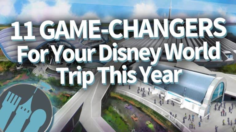 11 Game Changers For Your Disney World Trip This Year