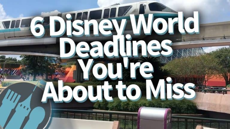 6 Disney World Deadlines You're About to Miss!