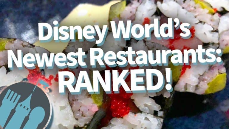 Disney World’s Newest Restaurants: RANKED!