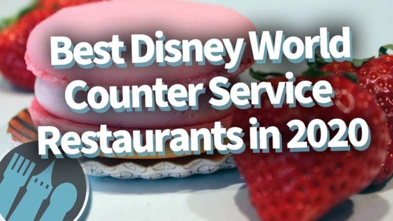 The BEST Disney World Counter Service Restaurants in 2020
