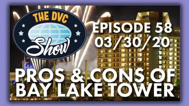 Pros & Cons of Bay Lake Tower - The DVC Show