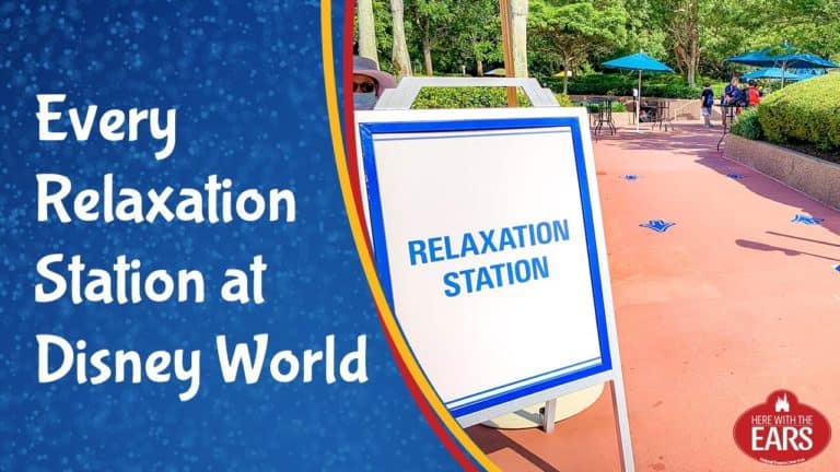 All the Walt Disney World Relaxation Stations - Mask Free Zones - Here with the Ears | Mouse and Castle