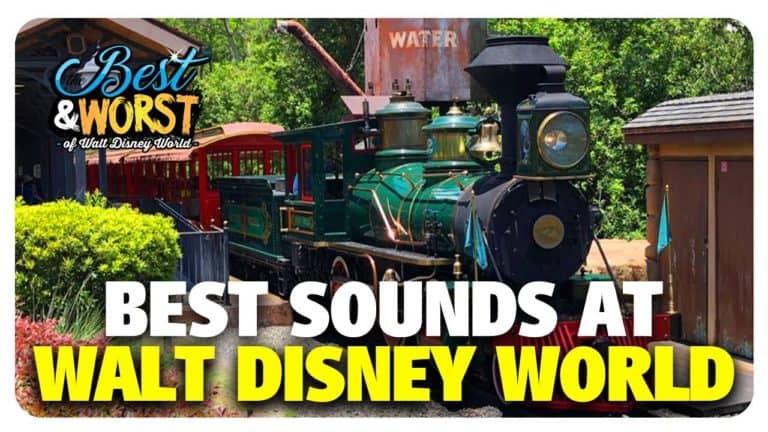 Best & Worst Sounds of Walt Disney World