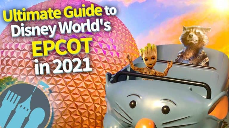 Ultimate Guide to Disney World's EPCOT in 2021